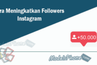 Cara Meningkatkan Followers Instagram