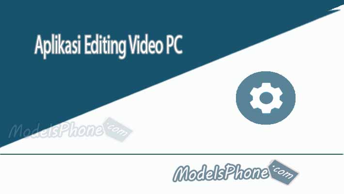 Aplikasi Editing Video PC