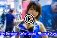 Film Japanese Video Bokeh Museum