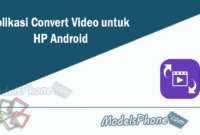 Aplikasi Convert Video untuk HP Android