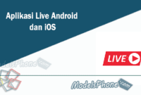 Aplikasi Live Android dan iOS