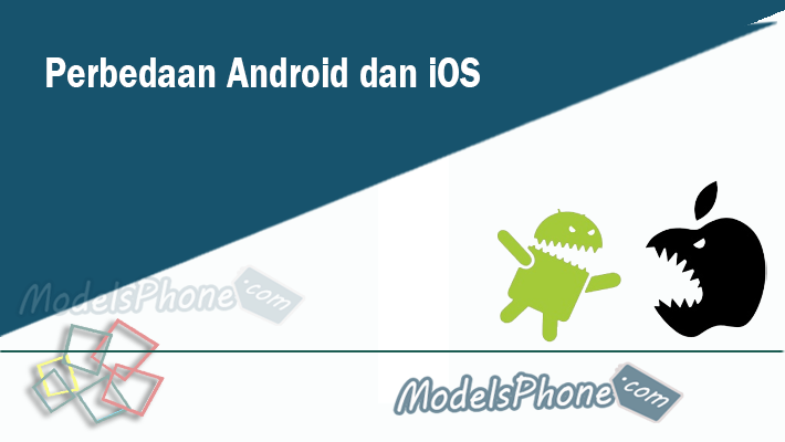 Perbedaan Android dan iOS